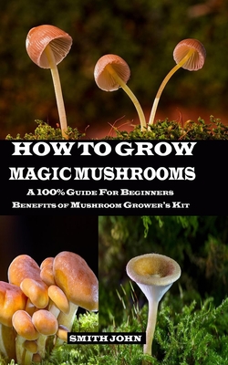 Effective Ways to Grow Magic Mushrooms in 2025: Discover Top Techniques and Tools